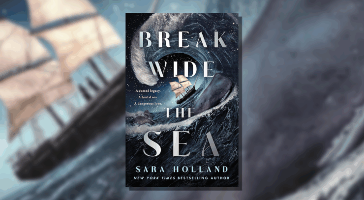 Cover of Break Wide the Sea by Sara Holland.